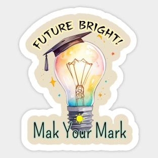 School's out, Future Bright! ☀️ Make Your Mark! Class of 2024, graduation gift, teacher gift, student gift. Sticker